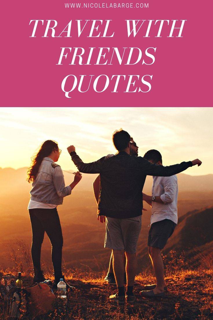 Travel-with-Friends-Quotes-2 - Fotos de amor & Imagenes de amor
