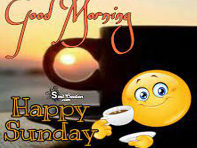 Good Morning Friends Have A Happy Sunday