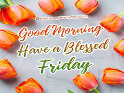 Good Morning Wishing You A Pleasant Friday