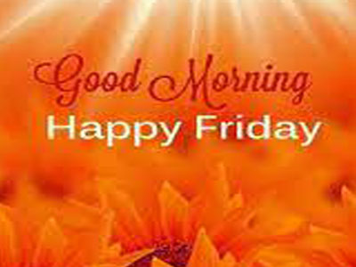 Happy Friday Everyone