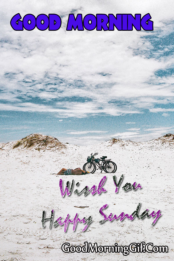 Happy Sunday Have A Nice Day Good Morning