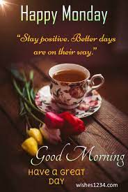 Happy Monday Good Morning Have A Nice Day