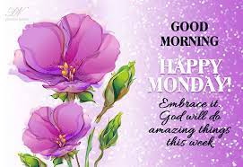 Happy Monday Good Morning Picpic