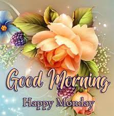 Have A Nice Day Happy Monday Good Morning