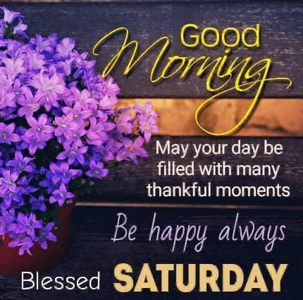 Saturday Blessings Rejoice And Be Glad